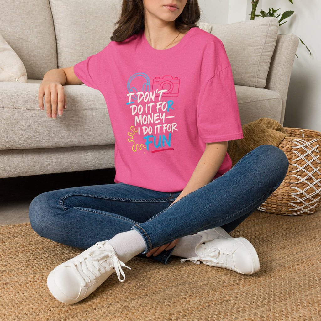 Do It For Fun T-Shirt