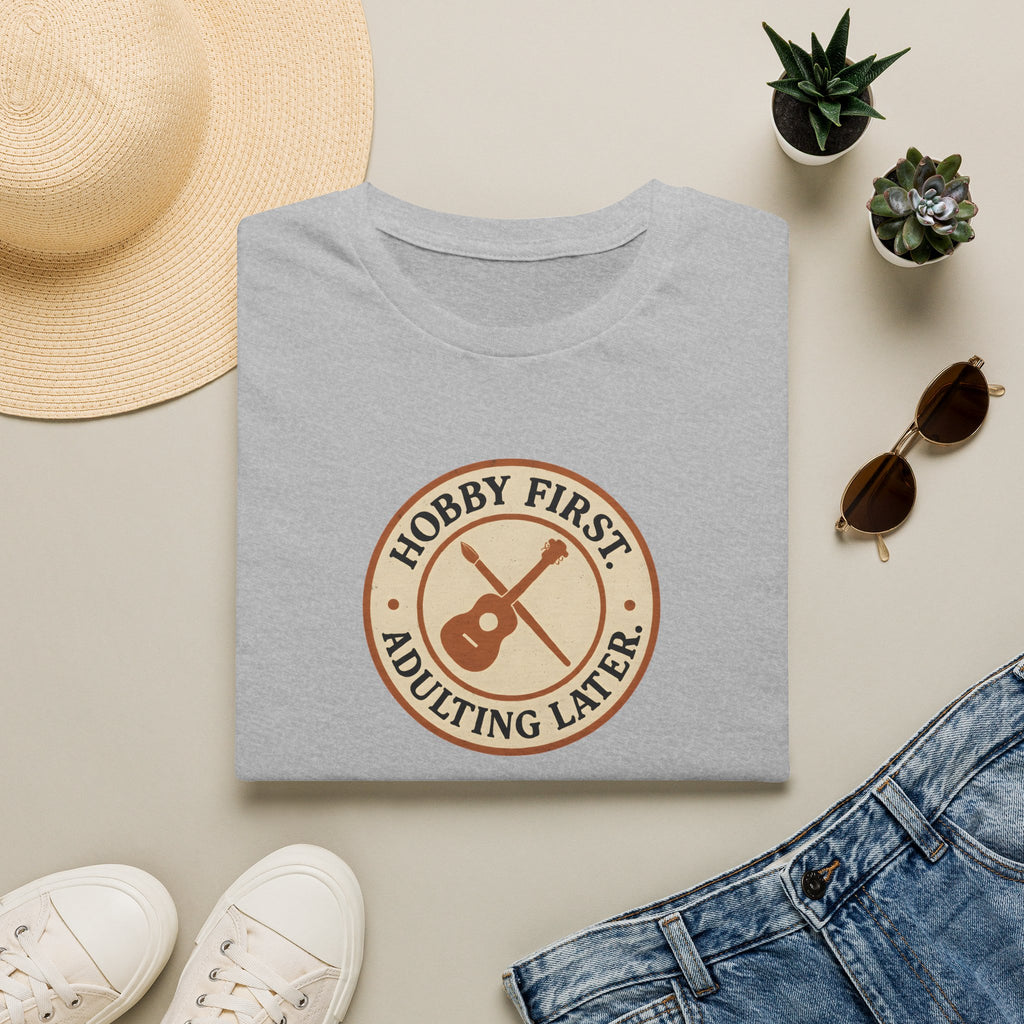 Hobby First Adulting Later T-Shirt