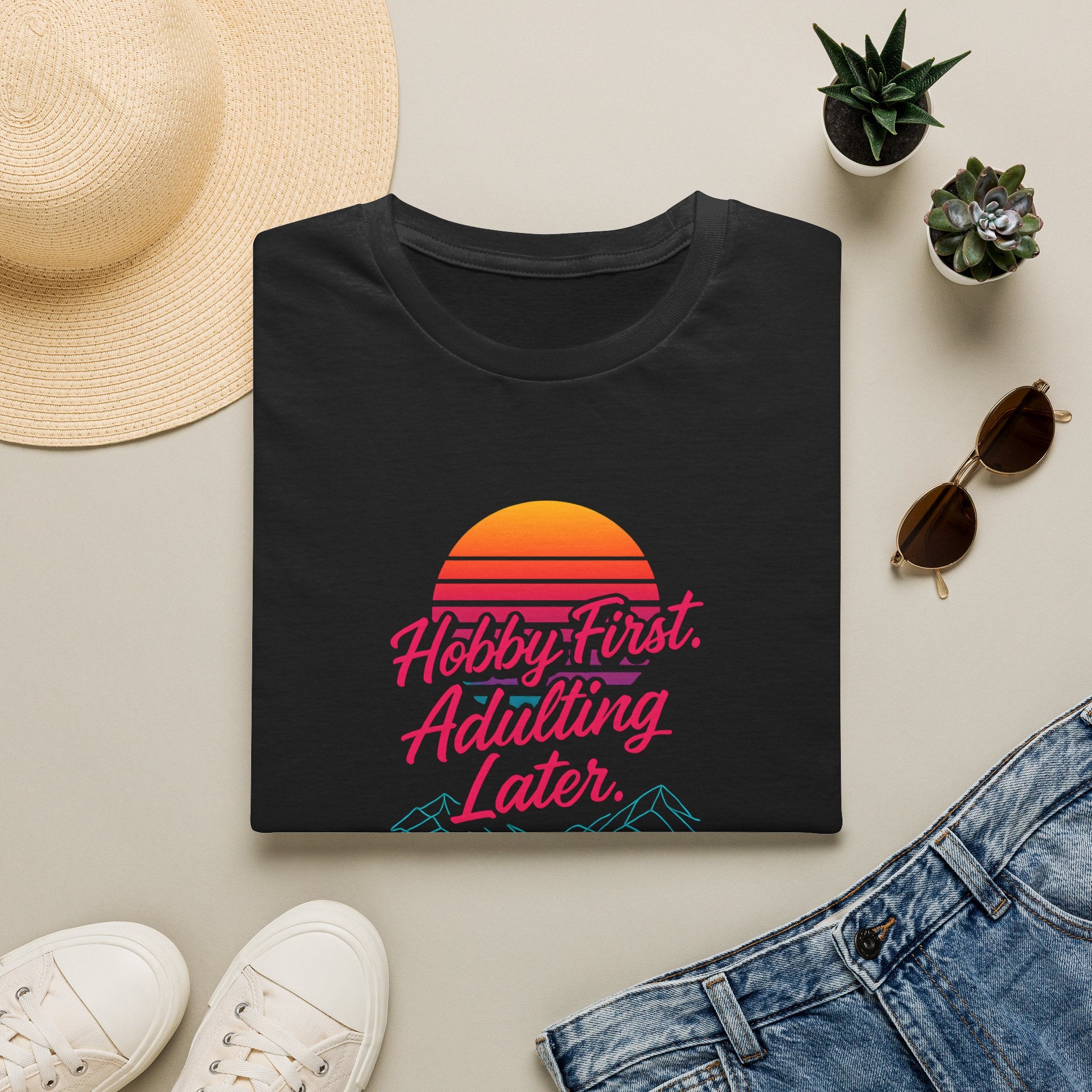 Hobby First, Adulting Later T-Shirt