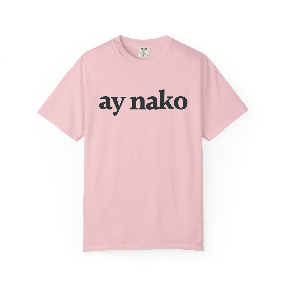 ay nako T-Shirt