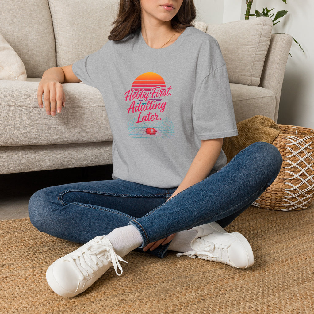Hobby First, Adulting Later T-Shirt