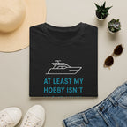 Yacht-Level Hobby Costs T-Shirt