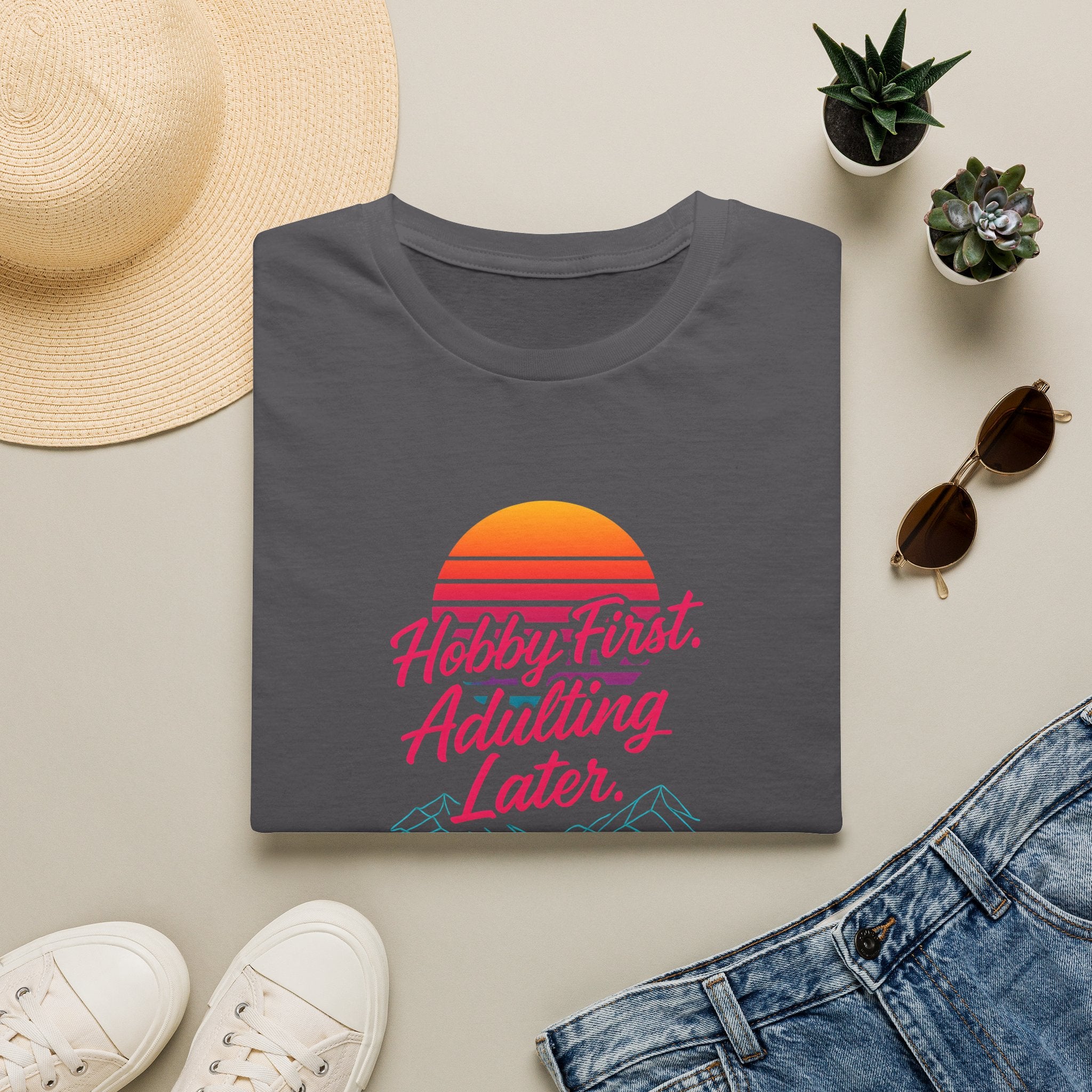 Hobby First, Adulting Later T-Shirt