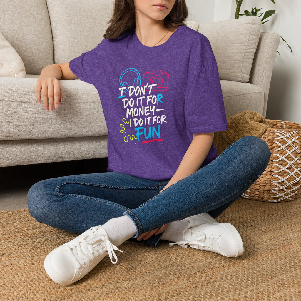 Do It For Fun T-Shirt