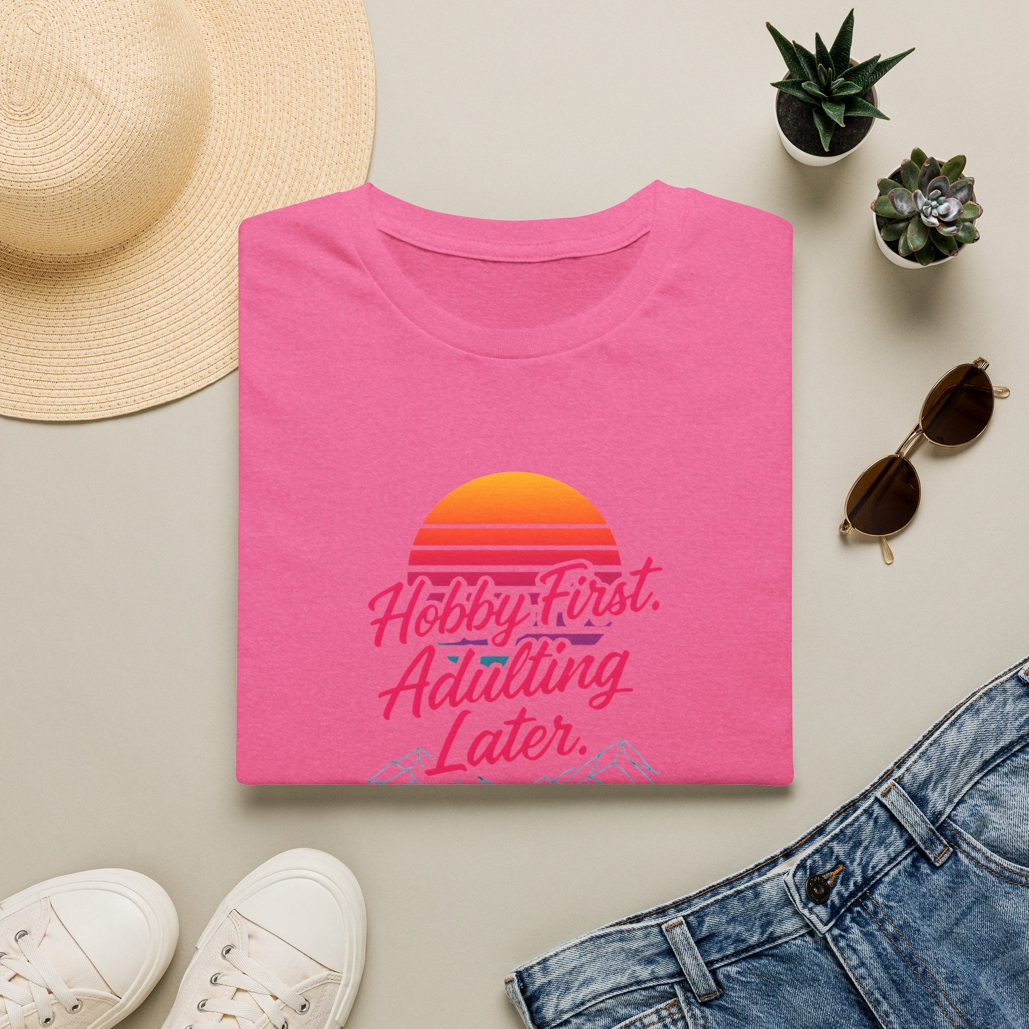 Hobby First, Adulting Later T-Shirt