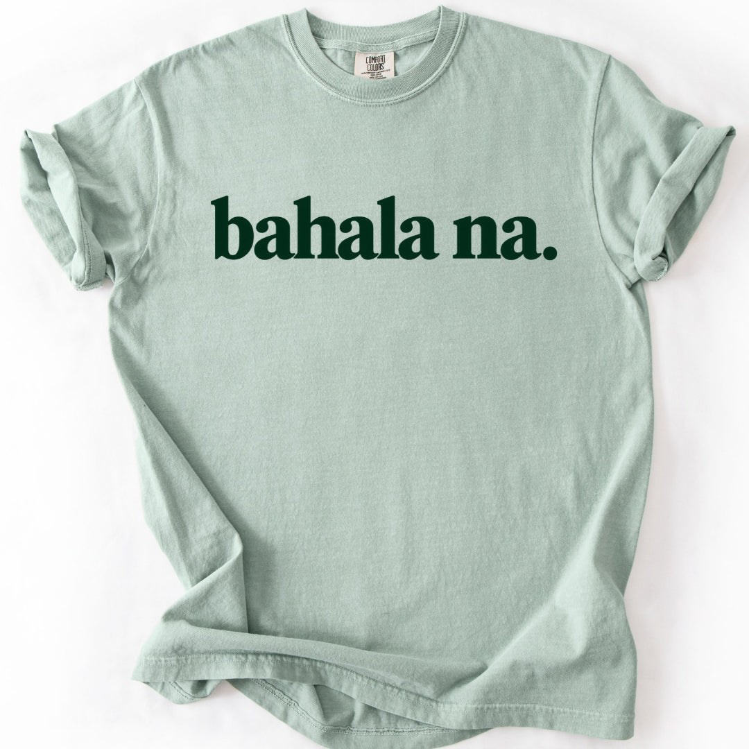 Bahala Na T-Shirt