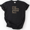 Stay Humble Graham Ball Dessert T-Shirt