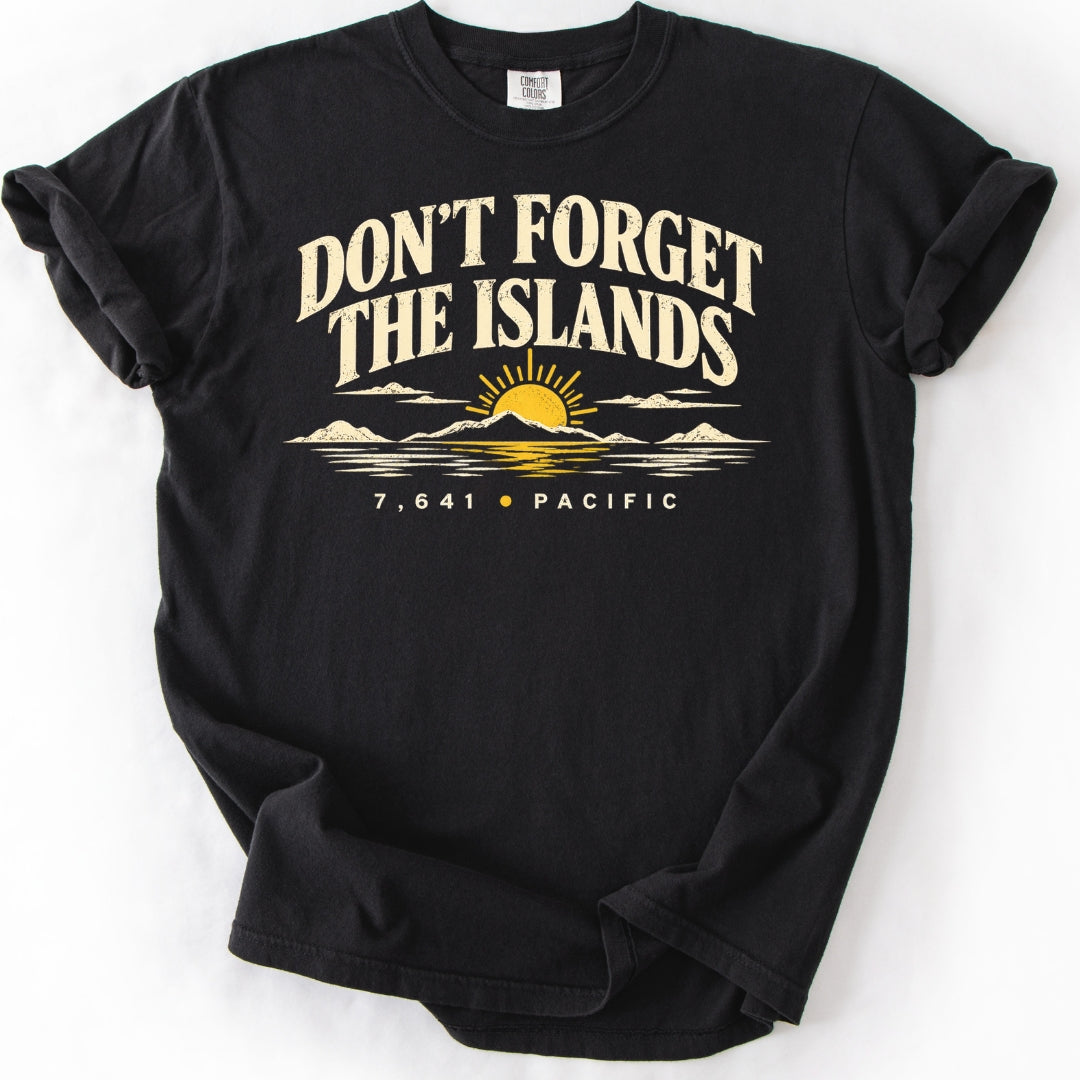Don’t Forget the Islands T-shirt