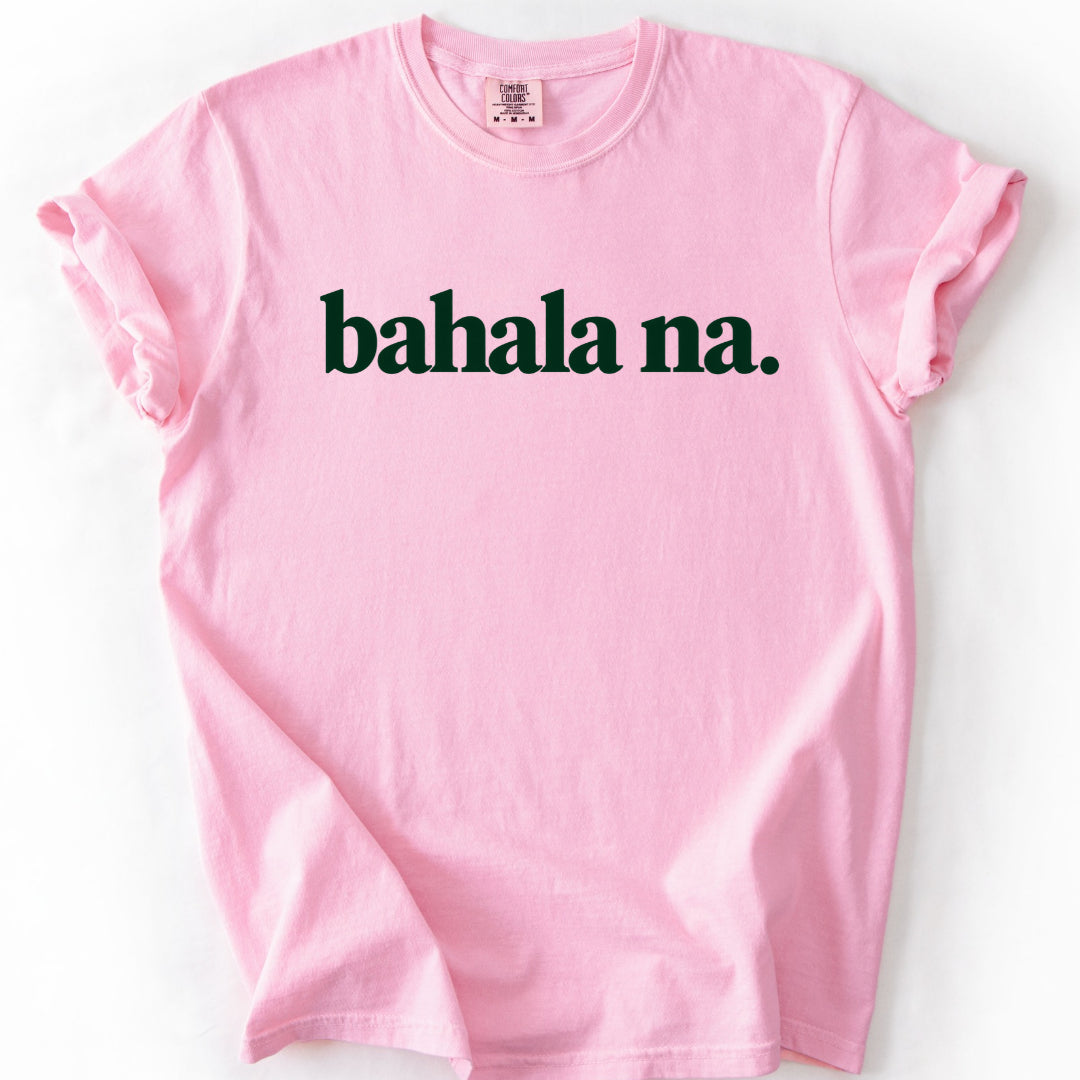 Bahala Na T-Shirt