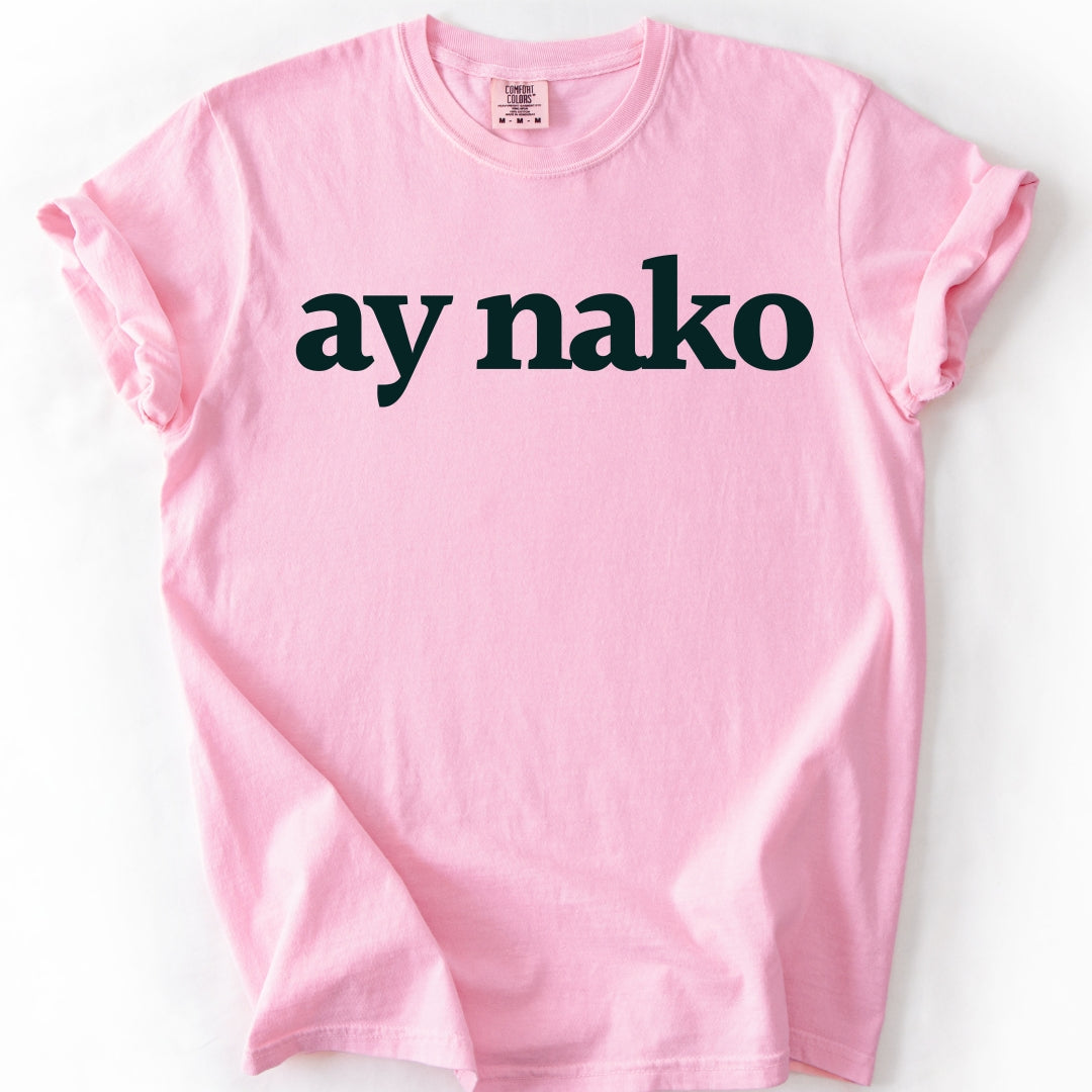 Ay Nako Filipino Humor T Shirt