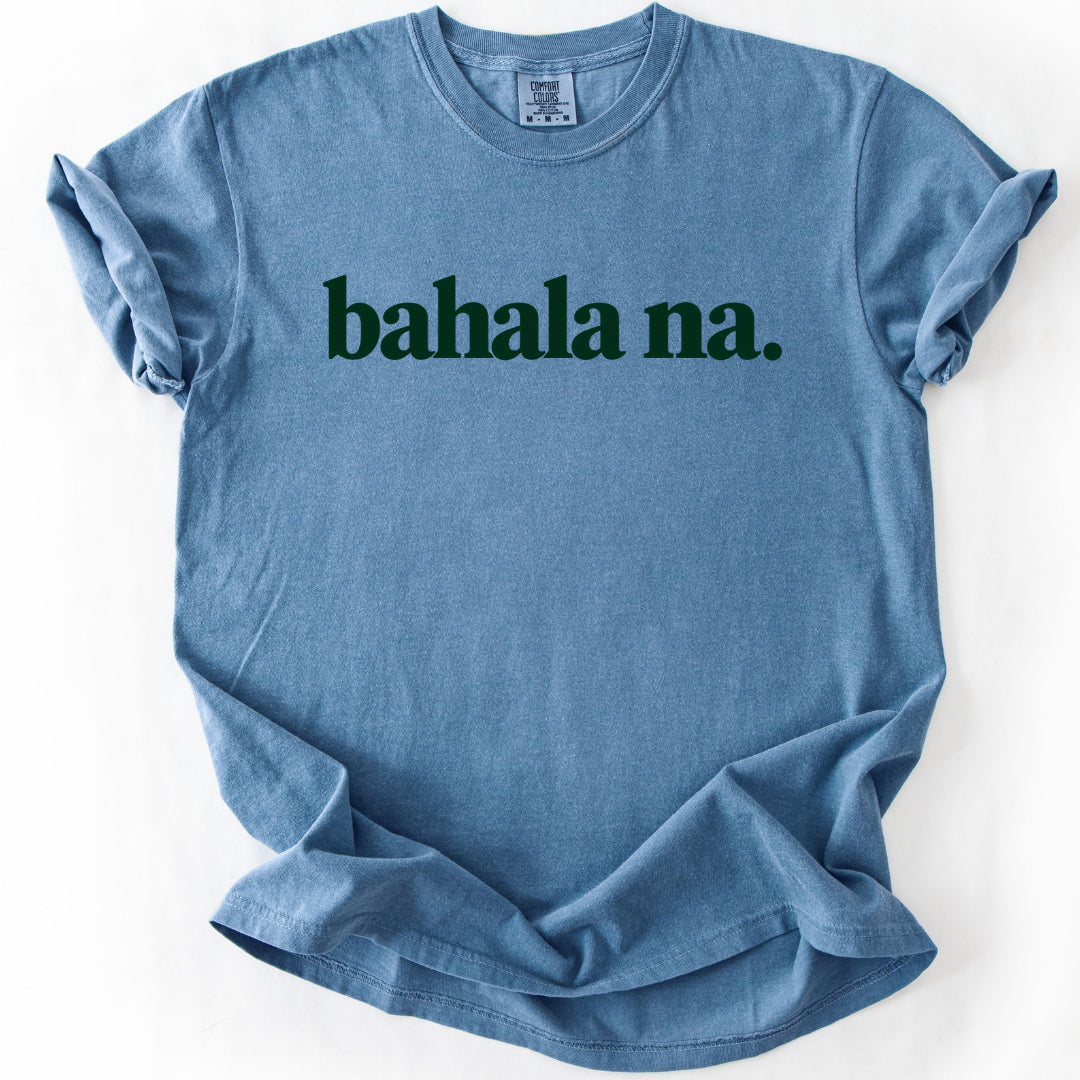 Bahala Na T-Shirt