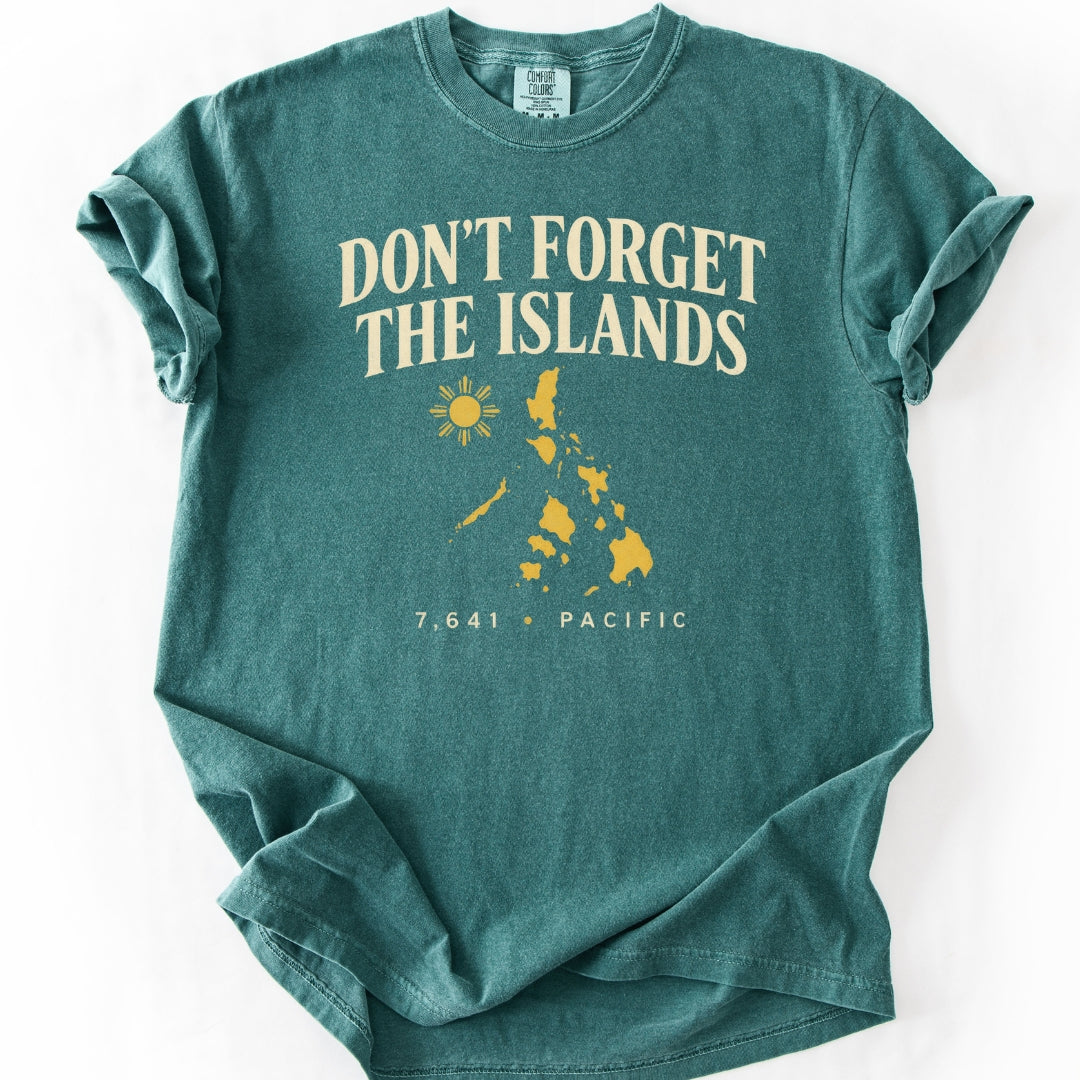 Don’t Forget the Islands Filipino T-Shirt