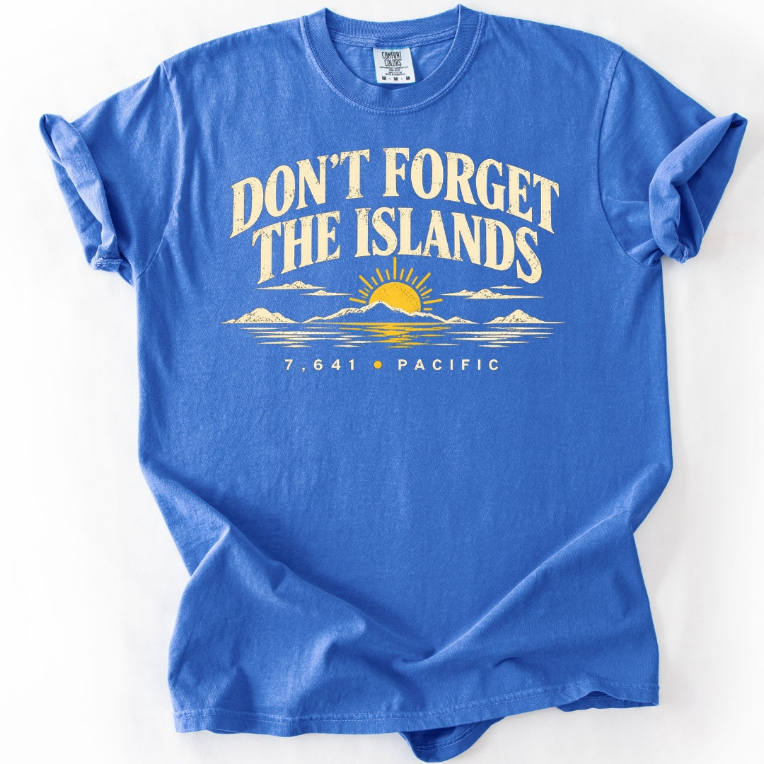 Don’t Forget the Islands T-shirt