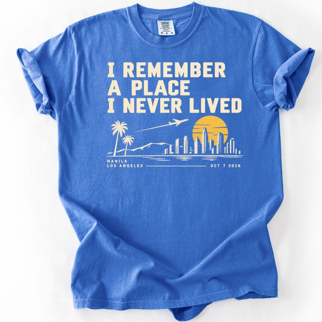 I Remember a Place I Never Lived Filipino T-Shirt