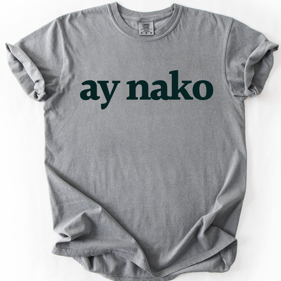 Ay Nako Filipino Humor T Shirt