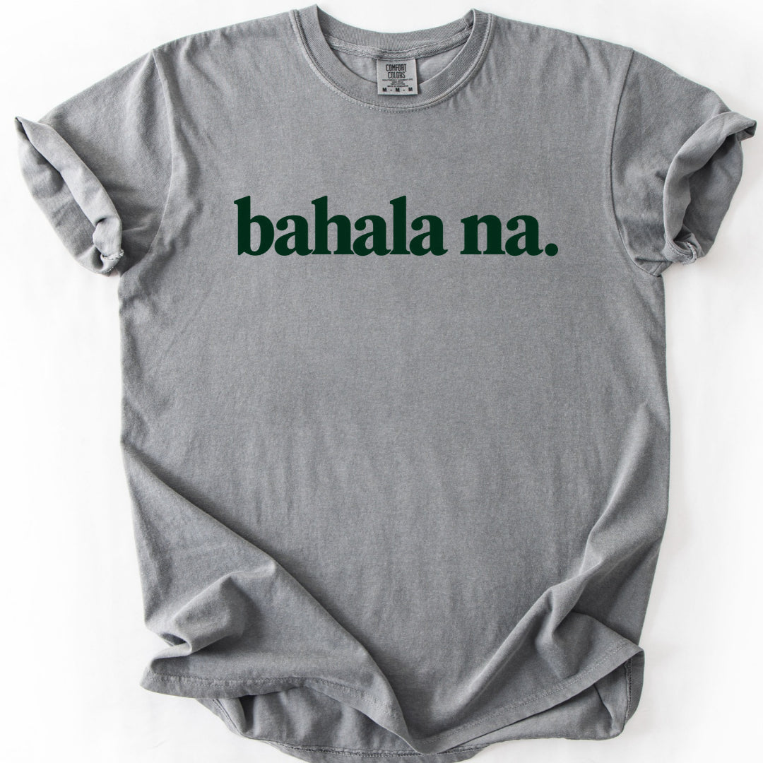 Bahala Na T-Shirt