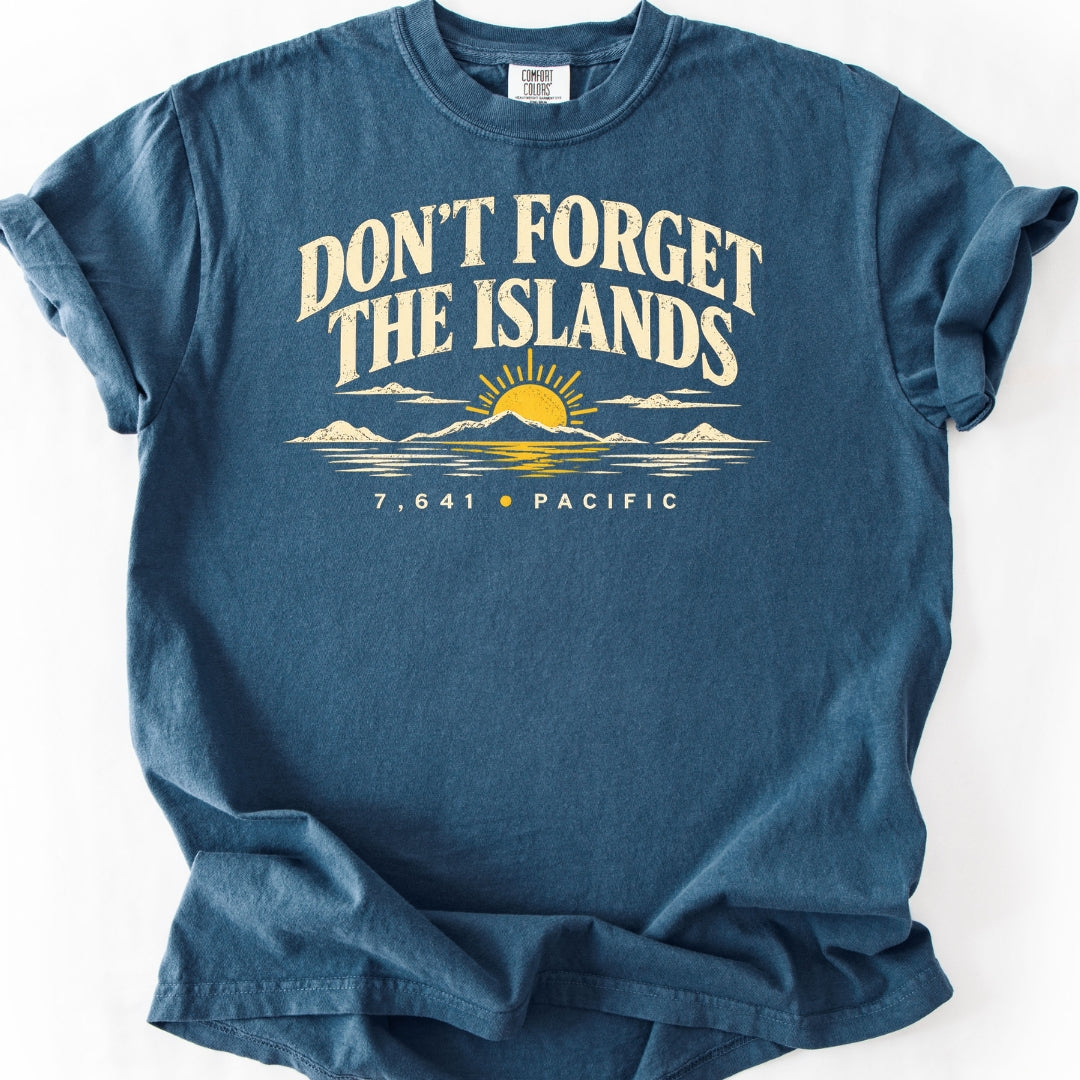 Don’t Forget the Islands T-shirt