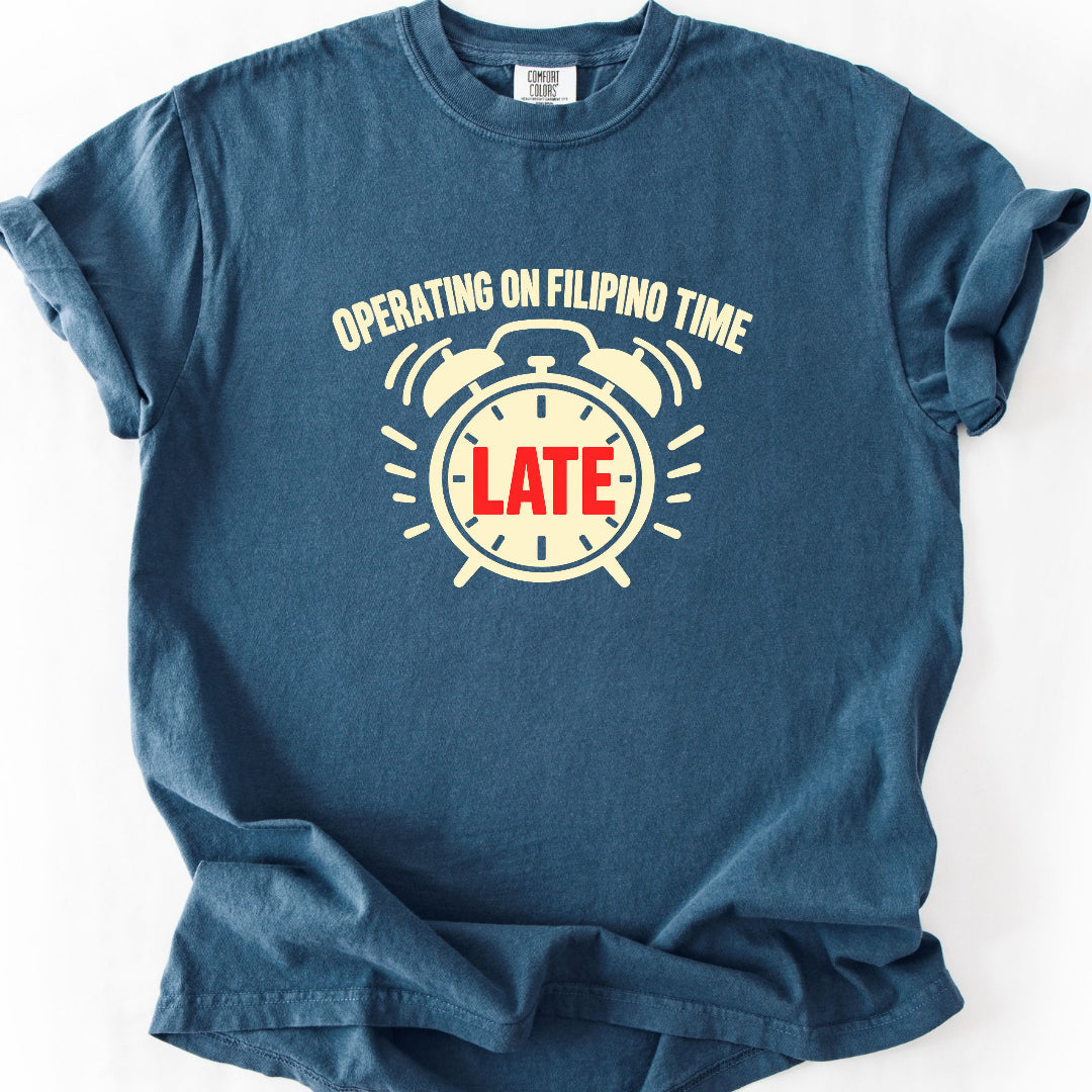 Filipino Time Late T-Shirt