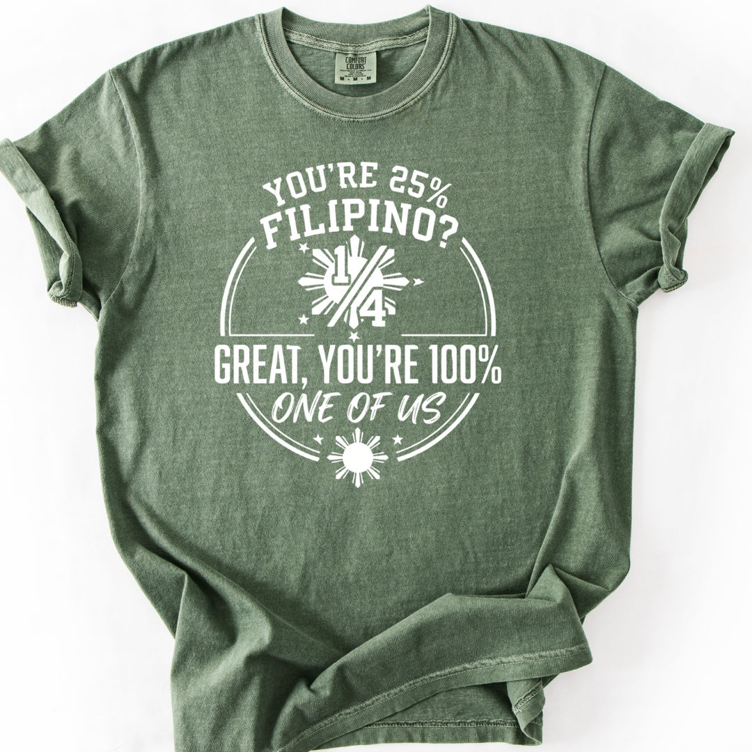 25% Filipino, 100% One of Us T-Shirt