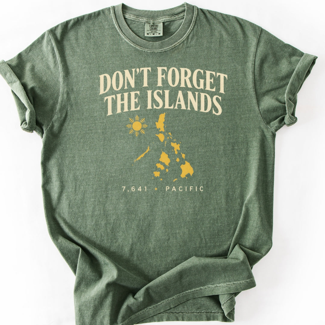 Don’t Forget the Islands Filipino T-Shirt