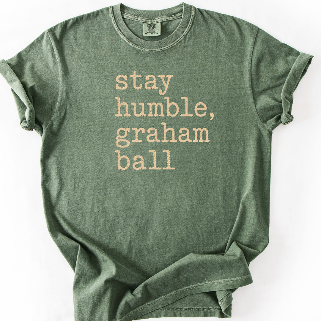 Stay Humble Graham Ball Dessert T-Shirt
