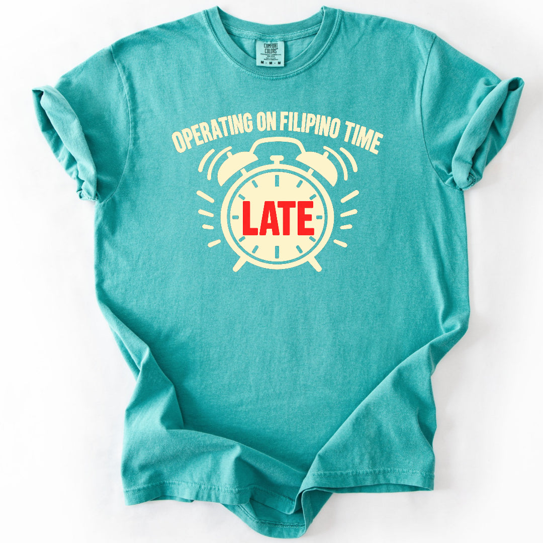 Filipino Time Late T-Shirt